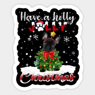 French Bulldog Have A Holly Jolly C hristmas Sticker